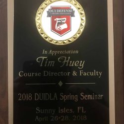 DUI Defense Lawyers Association DUIDLA - Plaque Attorney Tim Huey